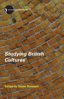 Studying British Cultures: An Introduction - Bassnett, Susan (Editor)