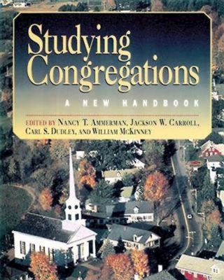 Studying Congregations - Ammerman, Nancy T, and Carroll, Jackson W, and McKinney, William