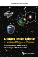 Studying Distant Galaxies: A Handbook of Methods and Analyses