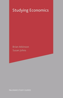 Studying Economics - Atkinson, Brian, and Johns, Susan