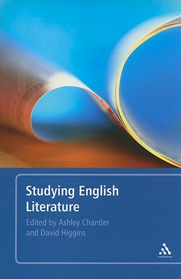 Studying English Literature - Chantler, Ashley (Editor), and Higgins, David (Editor)