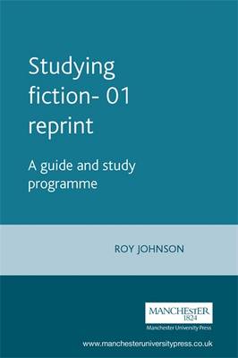 Studying fiction: A guide and study programme - Johnson, Roy