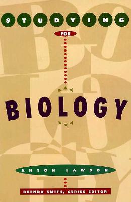 Studying for Biology - Lawson, Anton E, and Smith, Deborah Deutsch, and Smith, Brenda D (Editor)