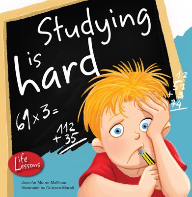 Studying Is Hard - Moore-Mallinos, Jennifer, and Mazali, Gustavo
