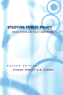 Studying Public Policy: Policy Cycles and Policy Subsystems - Howlett, Michael, and Ramesh, M