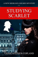 Studying Scarlet: A New Sherlock Holmes Mystery