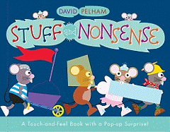 Stuff and Nonsense: A Touch-And-Feel Book with a Pop-Up Surprise!