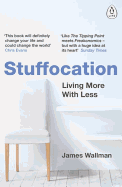 Stuffocation: Living More with Less