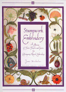Stumpwork Embroidery - A Collection of Fruits, Flowers and Insects for Contemporary Raised Embroidery#