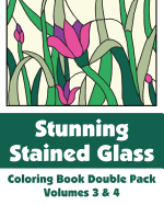 Stunning Stained Glass Coloring Book Double Pack (Volumes 3 & 4)