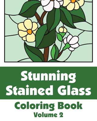 Stunning Stained Glass Coloring Book (Volume 2) - Publishing, H R Wallace, and Various