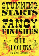Stunning Starts and Fancy Finishes: For Club Jugglers