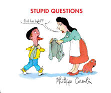Stupid Questions