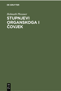 Stupnjevi Organskoga I  ovjek: Uvodu Filozofsku Antropologiju