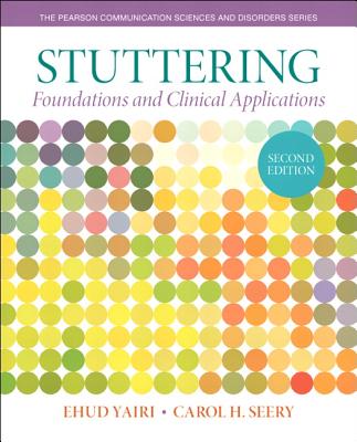 Stuttering: Foundations and Clinical Applications - Yairi, Ehud, and Seery, Carol