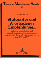 Stuttgarter Und Wiesbadener Empfehlungen: Entstehungsgeschichte Und Politisch-Institutionelle Innenansichten Gescheiterter Rechtschreibreformversuche Von 1950 Bis 1965