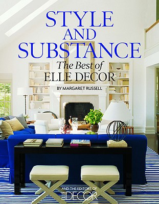 Style and Substance: The Best of Elle Decor - Russell, Margaret