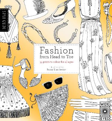 Style Guide: Fashion From Head to Toe - Slee, Natasha