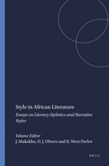 Style in African Literature: Essays on Literary Stylistics and Narrative Styles