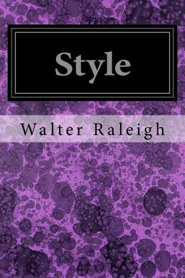 Style - Raleigh, Walter, Sir