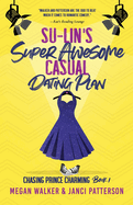 Su-Lin's Super Awesome Casual Dating Plan