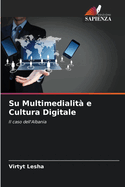 Su Multimedialit e Cultura Digitale