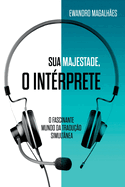 Sua Majestade, O Intrprete