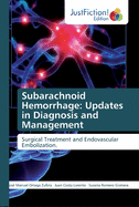 Subarachnoid Hemorrhage: Updates in Diagnosis and Management
