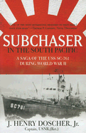 Subchaser in the South Pacific: A Saga of the USS SC-761 During World War II
