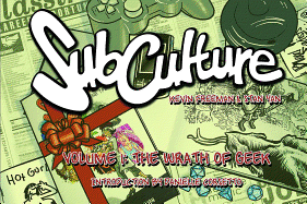 Subculture Webstrips Volume 1: The Wrath of Geek
