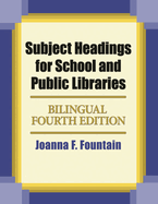 Subject Headings for School and Public Libraries: Bilingual Edition