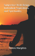 Subjective Well-Being, Individual Aspirations and Spirituality