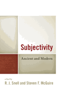 Subjectivity: Ancient and Modern
