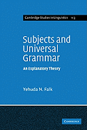 Subjects and Universal Grammar: An Explanatory Theory
