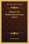 Subjects For Mathematical Essays (1915)