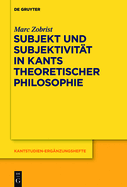 Subjekt und Subjektivitt in Kants theoretischer Philosophie