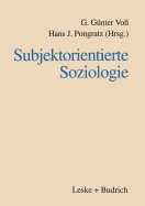 Subjektorientierte Soziologie: Karl Martin Bolte zum siebzigsten Geburtstag