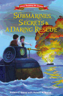 Submarines, Secrets and a Daring Rescue