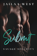 Submit: Savage Security Book 1: A BWWM Steamy Romance