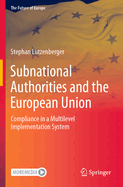 Subnational Authorities and the European Union: Compliance in a Multilevel Implementation System