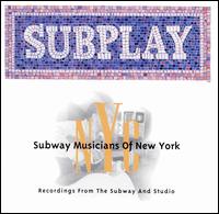 Subplay: Subway Musicians of New York - Various Artists