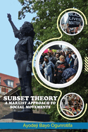 Subset Theory: A Marxist Approach to Social Movements
