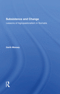 Subsistence and Change: Lessons of Agropastoralism in Somalia