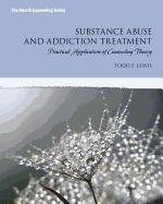 Substance Abuse and Addiction Treatment: Practical Application of Counseling Theory