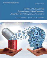 Substance Abuse: Information for School Counselors, Social Workers, Therapists, and Counselors and Mylab Counseling Enhanced Pearson E-Text -- Access Card Package