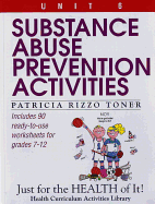 Substance Abuse Prevention Activities (Unit 6 of Just for the Health of It! Series)