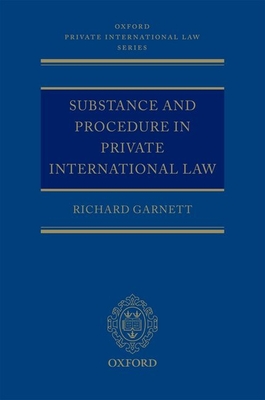 Substance and Procedure in Private International Law - Garnett, Richard