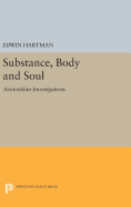 Substance, Body and Soul: Aristotelian Investigations