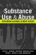 Substance Use and Abuse: Exploring Alcohol and Drug Issues - Mignon, Sylvia I