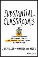 Substantial Classrooms: Redesigning the Substitute Teaching Experience